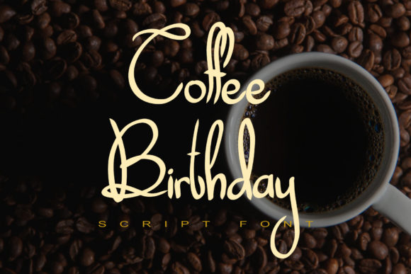 Coffee Birthday: A Timeless Script Font for Editorial Design